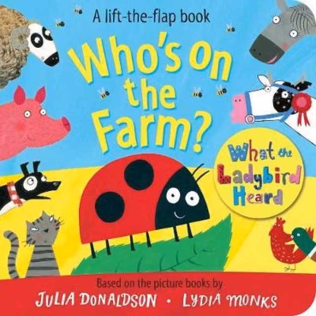Who's on the Farm? by Julia Donaldson, a What the Ladybird Heard Board Book, Multicolour