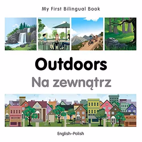 Milet Publishing My First Bilingual Book Outdoors English-Polish Multicolour Board Book