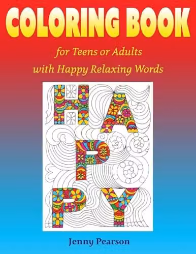 Createspace Colouring Book for Teens and Adults with Happy Relaxing Words in Multicolour