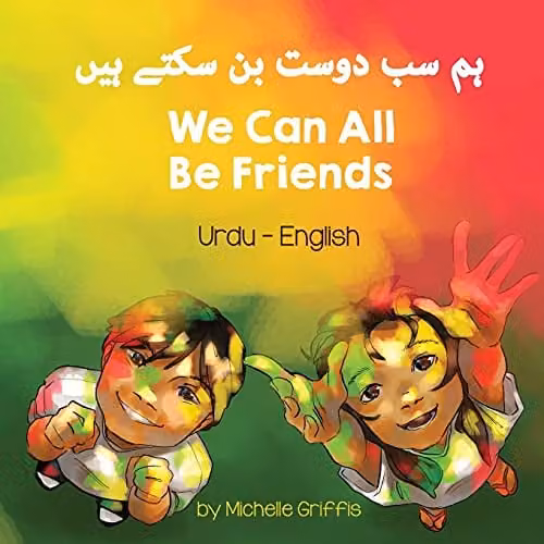 Language Lizard We Can All Be Friends Urdu-English Bilingual Book, Multicolour, W: 21.59 cm x H: 21.59 cm