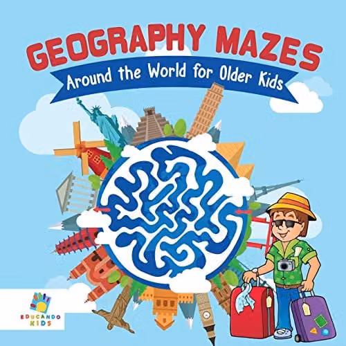Educando Kids Geography Mazes Around the World for Older Kids, Multicolour Paper Book, H x W: 21.59 x 21.59 cm