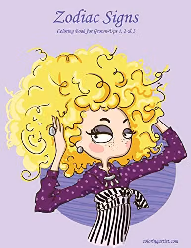 Zodiac Signs Coloring Book for Grown-Ups 1, 2 & 3 by Independently Published, Multicolour