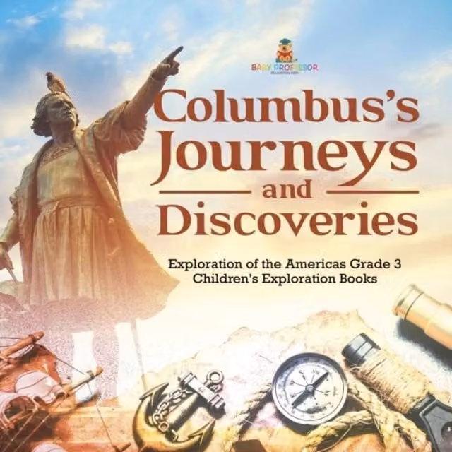 Baby Professor Columbus's Journeys and Discoveries Exploration of the Americas Multicolour Paper Book