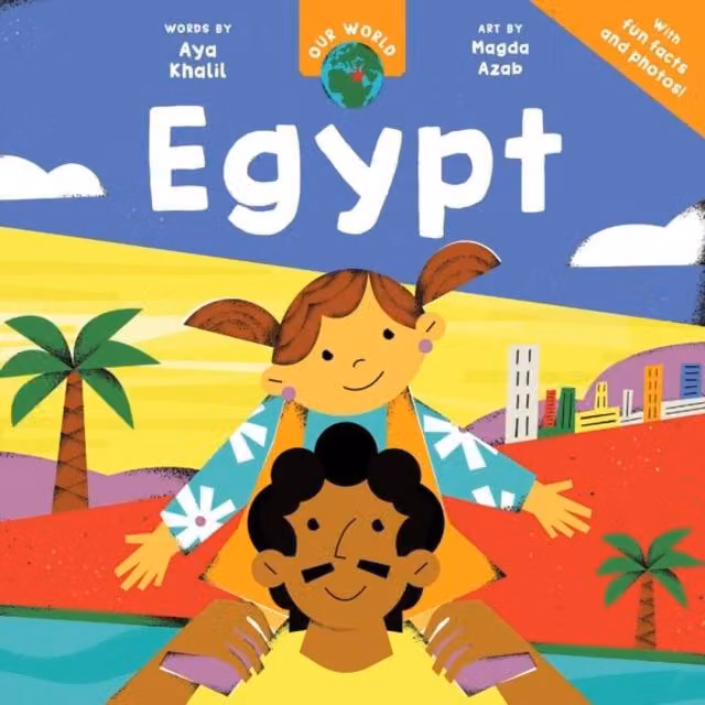 Our World: Egypt by Aya Khalil, Multicolour Paperback Book by Barefoot Books – 2