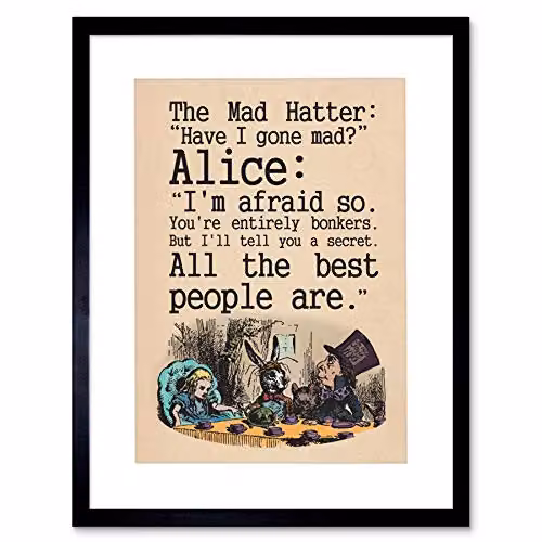 Wee Blue Coo Alice In Wonderland Mad Hatter Tea Party Quote Framed Art Print, Multicolour Vintage Typography Poster with Wood Frame, W/H: 23 x 18 cm