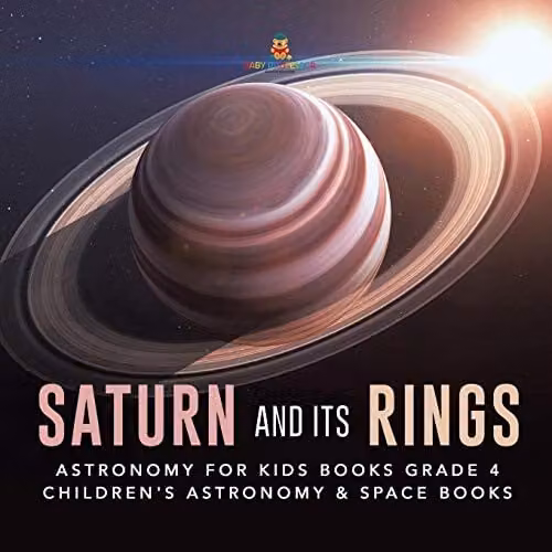 Baby Professor Saturn and Its Rings: An Astronomy and Space Book for Kids, Multicolour Paper Edition