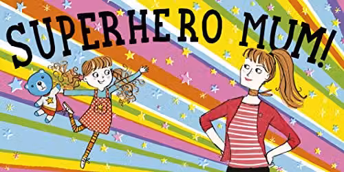 Superhero Mum by Timothy Knapman, Nosy Crow, Multicolour Paperback Book – 3