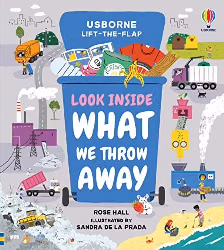 Usborne Look Inside What We Throw Away Multicolour Childrens Book