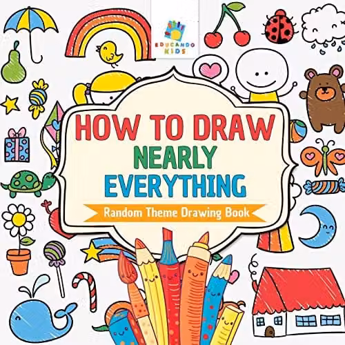 Educando Kids How to Draw Nearly Everything Random Theme Drawing Book for Children, Multicolour