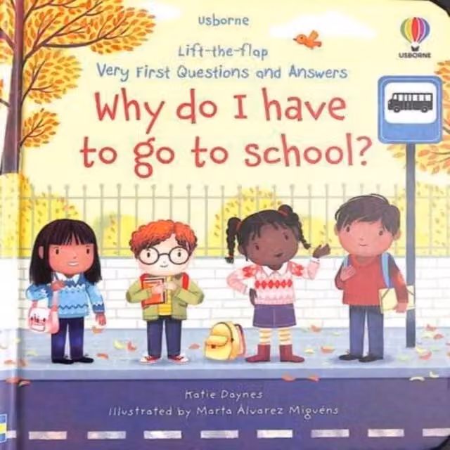 Katie Daynes Very First Questions and Answers: Why Do I Have to Go to School? Multicolour Paper Book