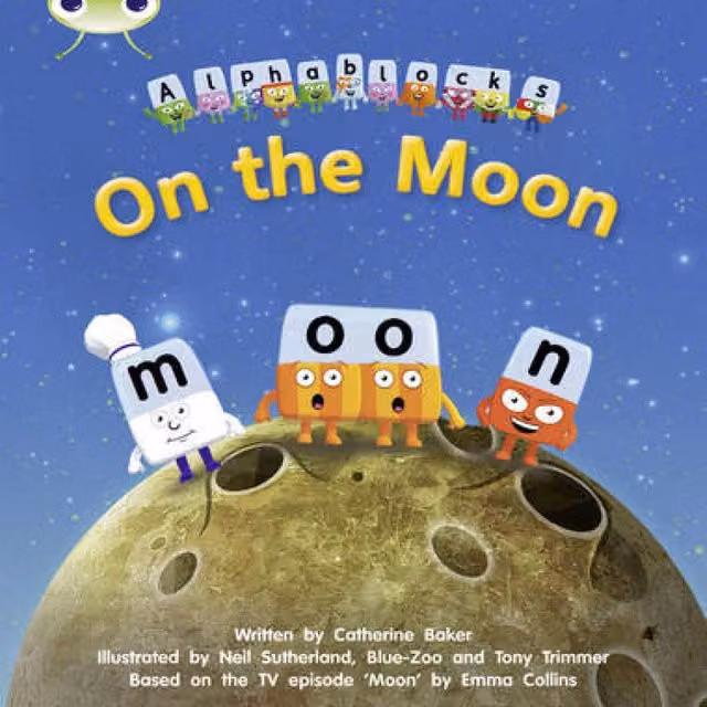 Catherine Baker Bug Club Phonics Phase 3 Unit 9 Alphablocks On the Moon Multicolour