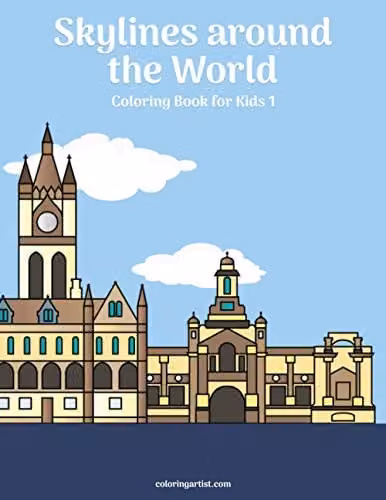 Skylines around the World Colouring Book for Kids 1 by Independently Published