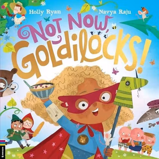 Not Now, Goldilocks by Holly Ryan, Multicolour Paperback Book