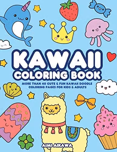 Kawaii Coloring Book with Over 40 Cute and Fun Doodle Pages for Kids and Adults, Multicolour
