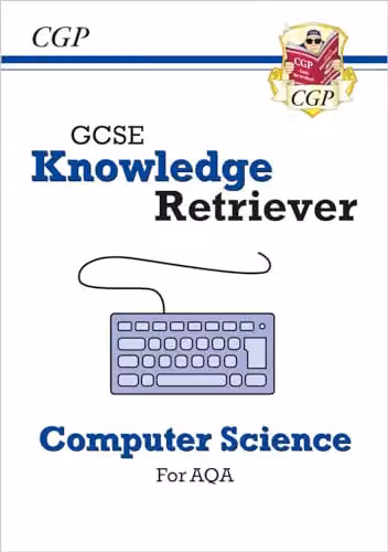 CGP GCSE Computer Science AQA Knowledge Retriever for 2027 and 2028 Exams