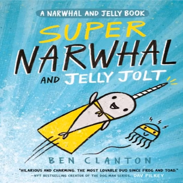 Ben Clanton Super Narwhal and Jelly Jolt Multicolour Paperback Book