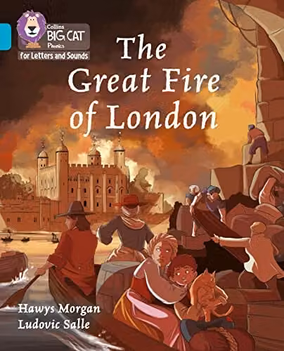 Collins Big Cat Phonics for Letters and Sounds: The Great Fire of London, Band 07, Turquoise/Multicolour