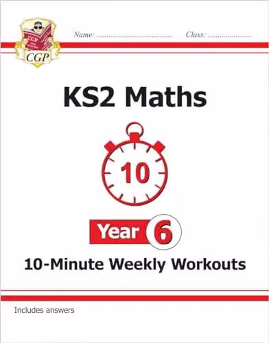 CGP KS2 Year 6 Maths 10-Minute Weekly Workouts for SATs Practice