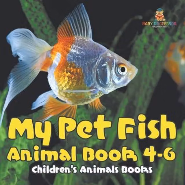 Baby Professor My Pet Fish Animal Book for Children Ages 4-6, White Paperback