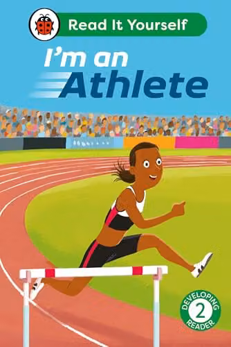 Ladybird I'm an Athlete: Read It Yourself - Level 2 Developing Reader Multicolour Paper Book