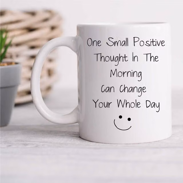 60 Second Makeover Limited One Small Positive Thought In The Morning Inspirational Ceramic Mug in White