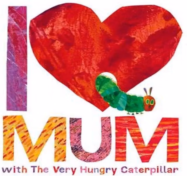 Eric Carle I Love Mum with The Very Hungry Caterpillar Hardback Book, Multicolour