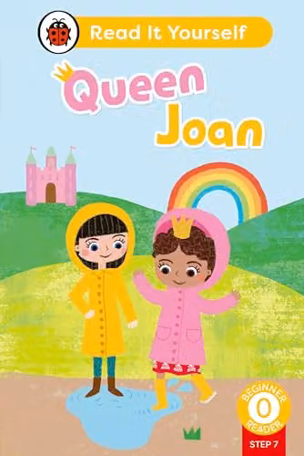Ladybird Queen Joan (Phonics Step 7): Read It Yourself - Level 0 Beginner Reader, Multicolour Paper Book