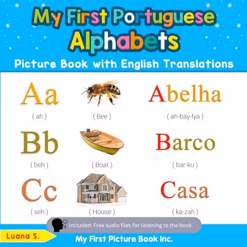 My First Portuguese Alphabets Picture Book with English Translations by My First Picture Book Inc, Multicolour
