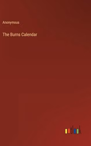 Anonymous The Burns Calendar Hardcover Book in White