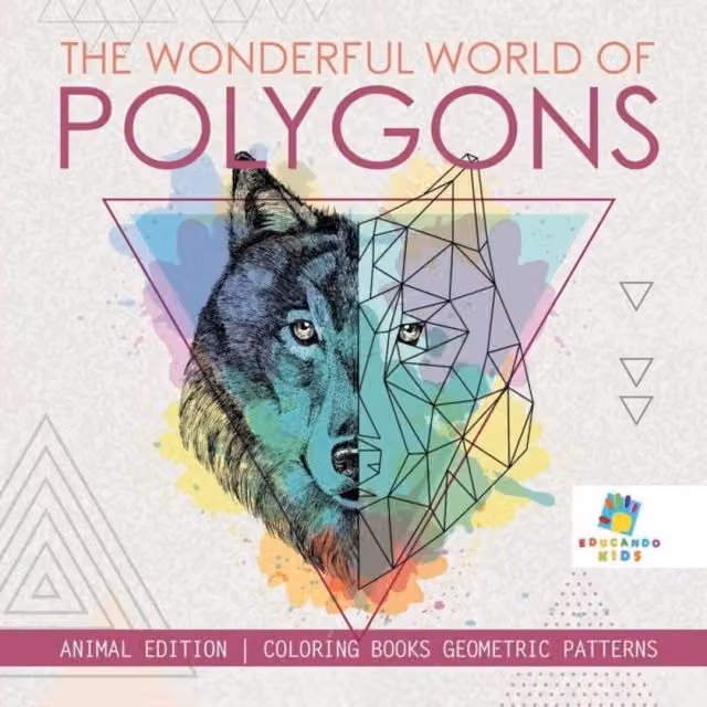 Educando Kids The Wonderful World of Polygons Animal Edition Multicolour Colouring Book
