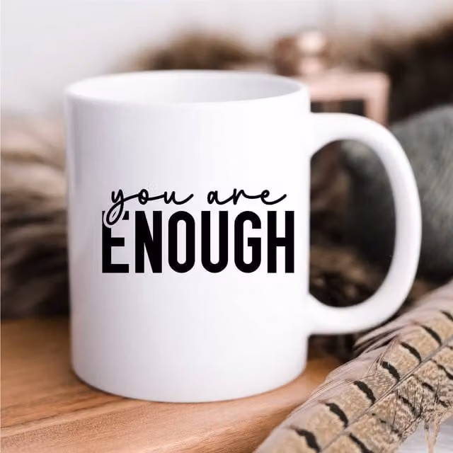 60 SECOND MAKEOVER You Are Enough Ceramic Mug in White