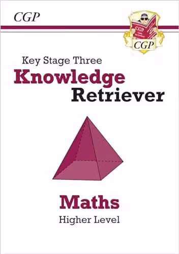 CGP KS3 Maths Knowledge Retriever - Higher for Years 7, 8 and 9
