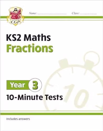 CGP KS2 Year 3 Maths 10-Minute Tests: Fractions
