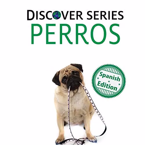Perros (Dogs) Xist Kids Spanish Book by Xist Publishing, Multicolour, 21.59 cm x 15.24 cm