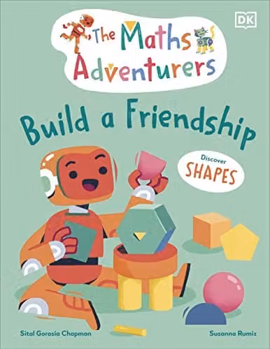 DK The Maths Adventurers Build a Friendship: Discover Shapes Multicolour Paper Book – 1