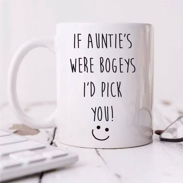 60 Second Makeover Limited If Aunties Were Bogeys I'd Pick You Ceramic Mug, White
