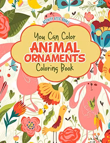 Activity Attic Books You Can Color Animal Ornaments Colouring Book for Adults, Multicolour