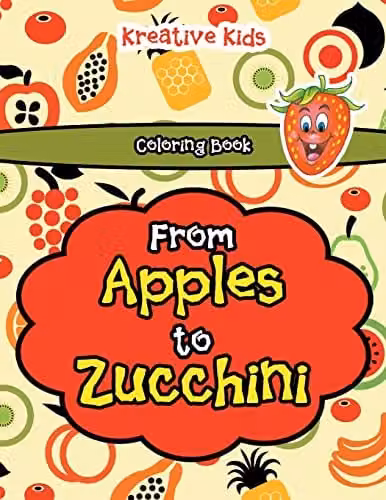 Kreative Kids From Apples to Zucchini Colouring Book for Children, Multicolour, W: 21.59 cm, H: 27.94 cm