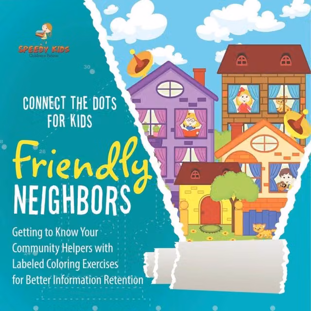 Speedy Kids Connect the Dots for Kids: Friendly Neighbors Getting to Know in White and Multicolour