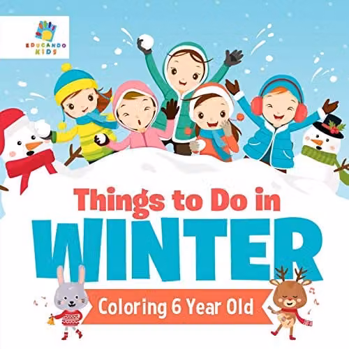 Educando Kids Things to Do in Winter Colouring Book for 6 Year Olds, Multicolour Paperback