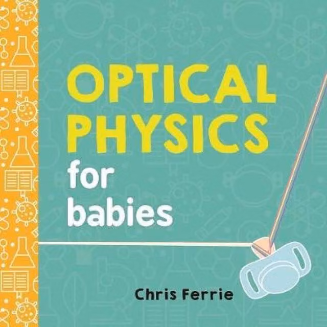 Chris Ferrie Optical Physics for Babies Multicolour Board Book