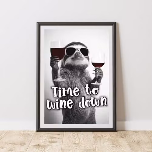 60 Second Makeover Time To Wine Down Sloth Wall Art Poster, Black and White, A4