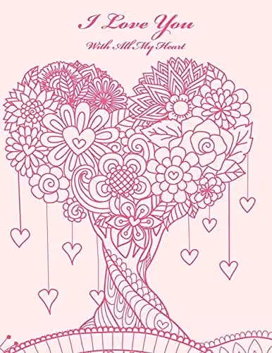 I Love You With All My Heart: Pink Adult Colouring Book by Createspace