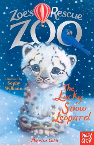 Zoe's Rescue Zoo: The Lucky Snow Leopard by Nosy Crow, Multicolour Paper Book