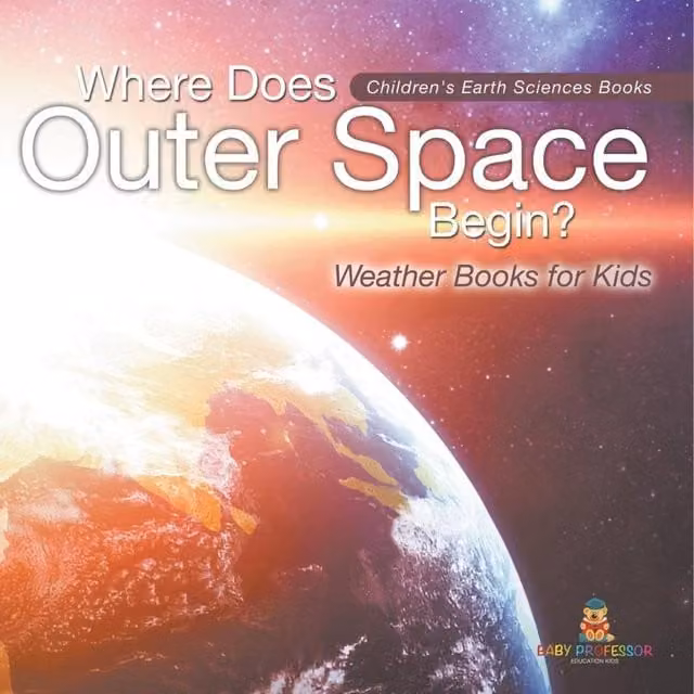 Baby Professor Where Does Outer Space Begin? Childrens Educational Book in Orange and Multicolour