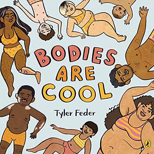 Bodies Are Cool: A Puffin Picture Book Celebrating All Kinds of Bodies, Multicolour – 1