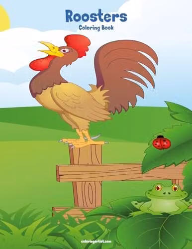 Roosters Coloring Book 1: Volume 1 Multicolour Childrens Colouring Book by Createspace