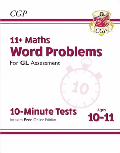 CGP 11+ GL 10-Minute Tests Maths Word Problems Ages 10-11 Book 1 with Online Edition for 2026 Tests