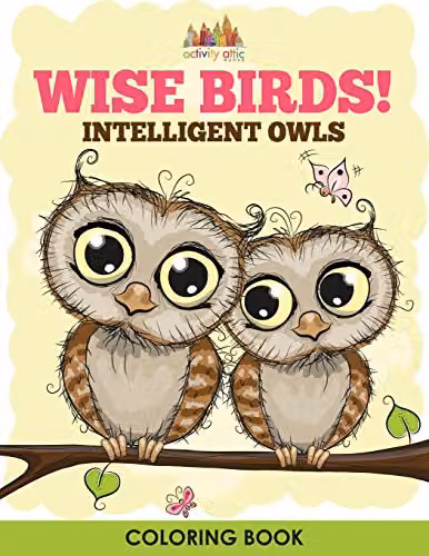 Wise Birds! Intelligent Owls Colouring Book by Activity Attic Books, Multicolour, 27.94 x 21.59 cm