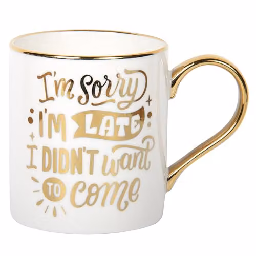 Lesser & Pavey White and Gold Bone China Novelty Quote Mug, I'm Sorry I'm Late, 350ml